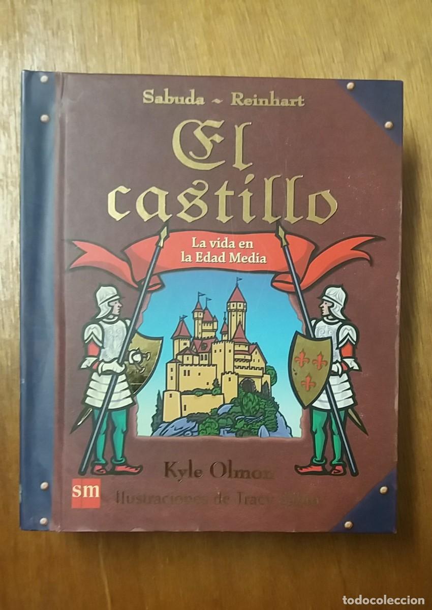 Libros de segunda mano: EL CASTILLO, LA VIDA EN LA EDAD MEDIA, KYLE OLMON, ROBERT SABUDA, REINHART, POP UP, DESPLEGABLE, SM