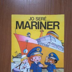 Libros de segunda mano: JO SERÉ... MARINER - BRUGUERA. Lote 384351399