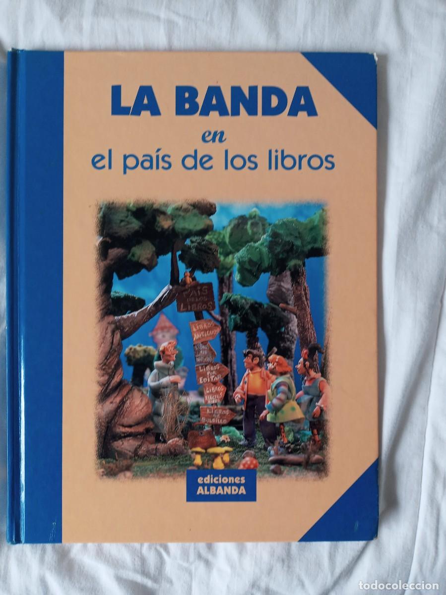 Libros de segunda mano: LA BANDA EN EL PAIS DE LOS LIBROS. EDICIONES ALBANDA. 1996 - Foto 1