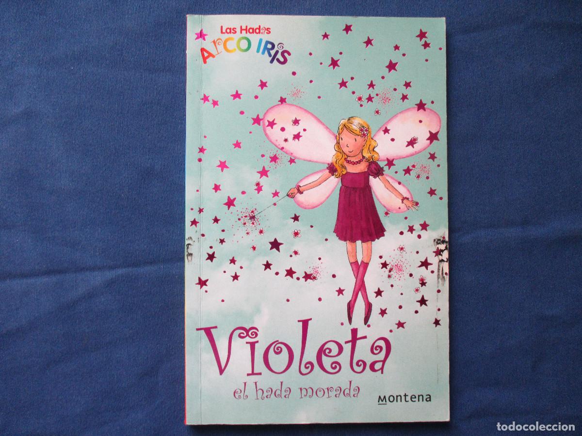 Libros de segunda mano: LAS HADAS ARCO IRIS N.&ordm; 7 VIOLETA EL HADA MORADA - MONTENA - Foto 1
