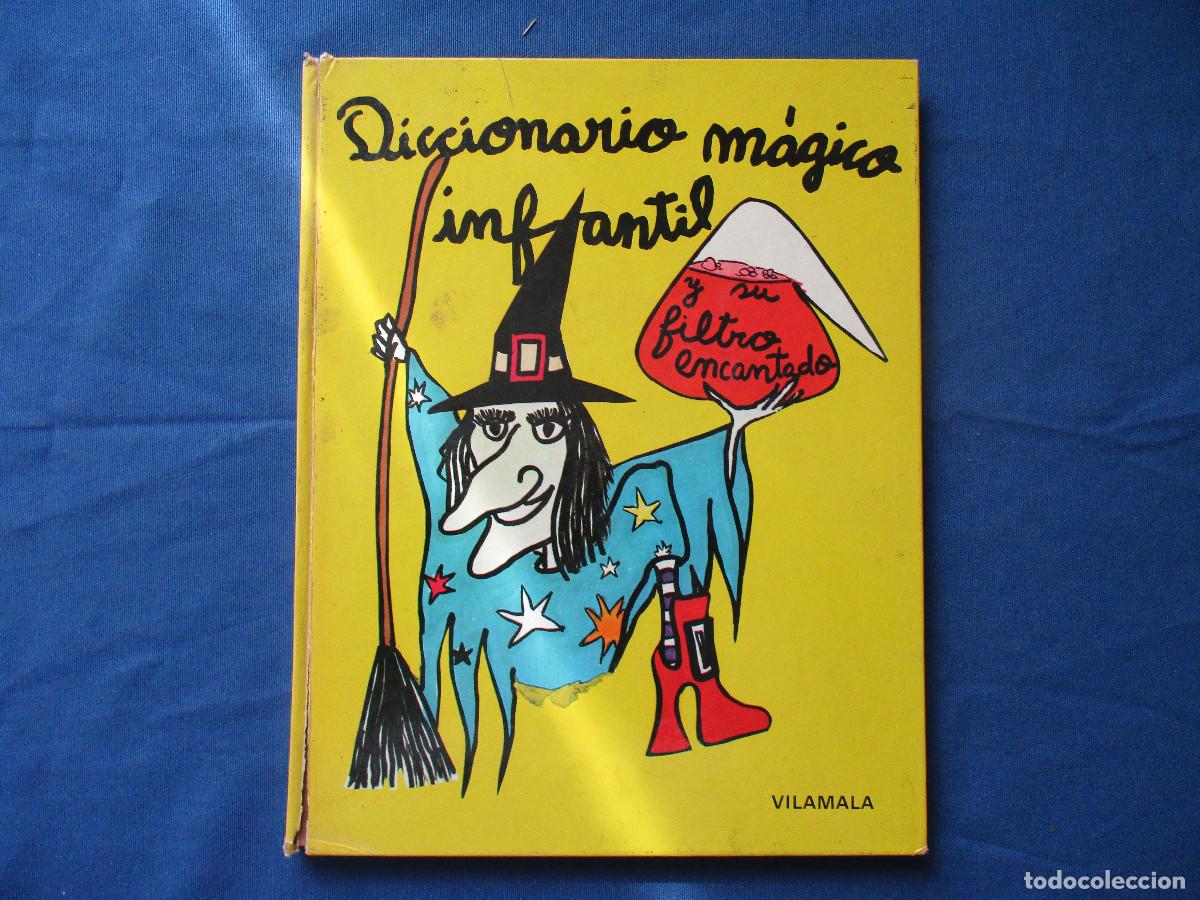 Libri di seconda mano: DICCIONARIO M&Aacute;GICO INFANTIL Y SU FILTRO ENCANTADO / 1980 VILAMALA