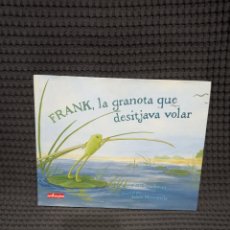 Libros de segunda mano: FRANK, LA GRANOTA QUE DESITJAVA VOLAR (ERIC DRACHMAN)