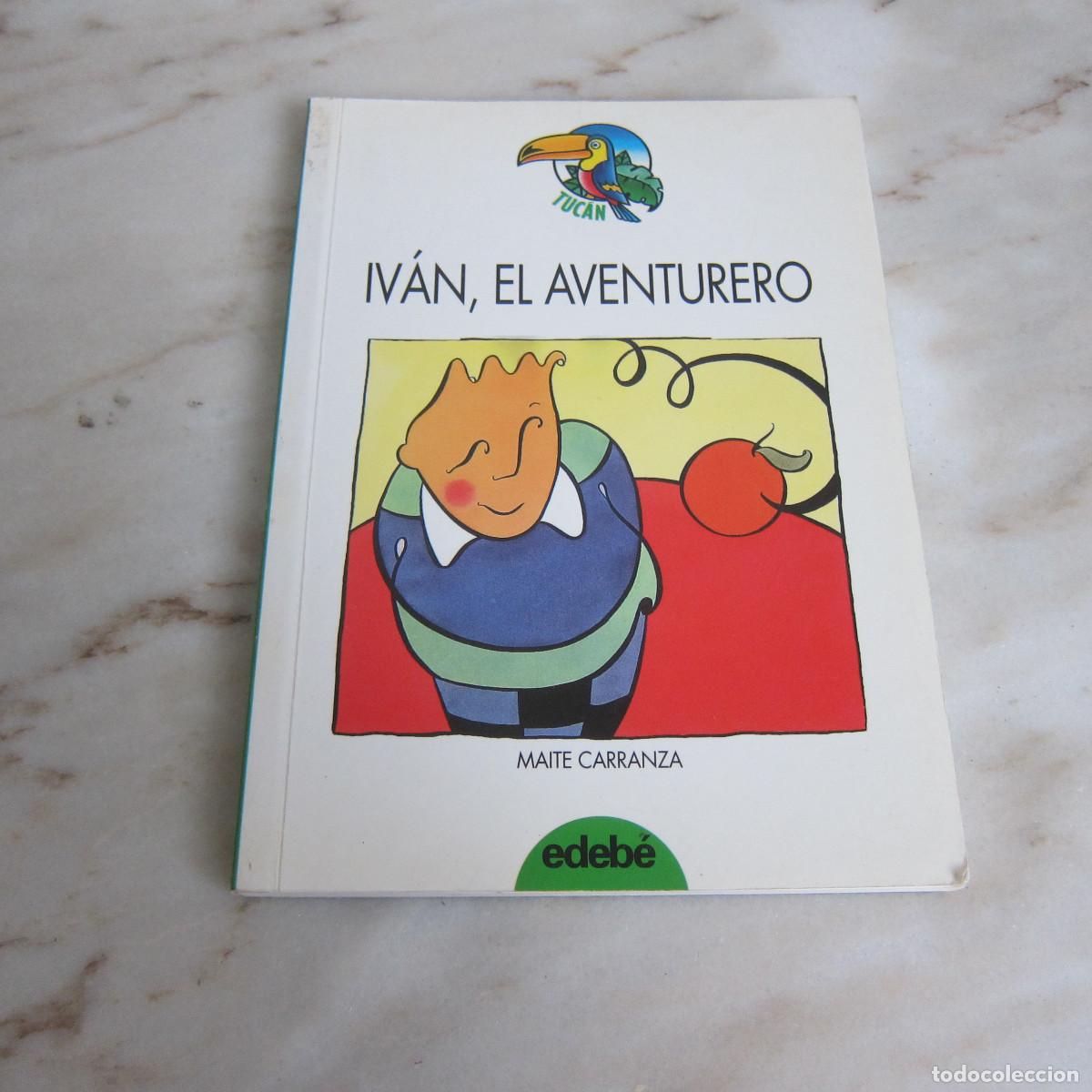 Libros de segunda mano: IV&Aacute;N, EL AVENTURERO - MAIE CARRANZA (EDEB&Eacute;) INFANTIL - Foto 1
