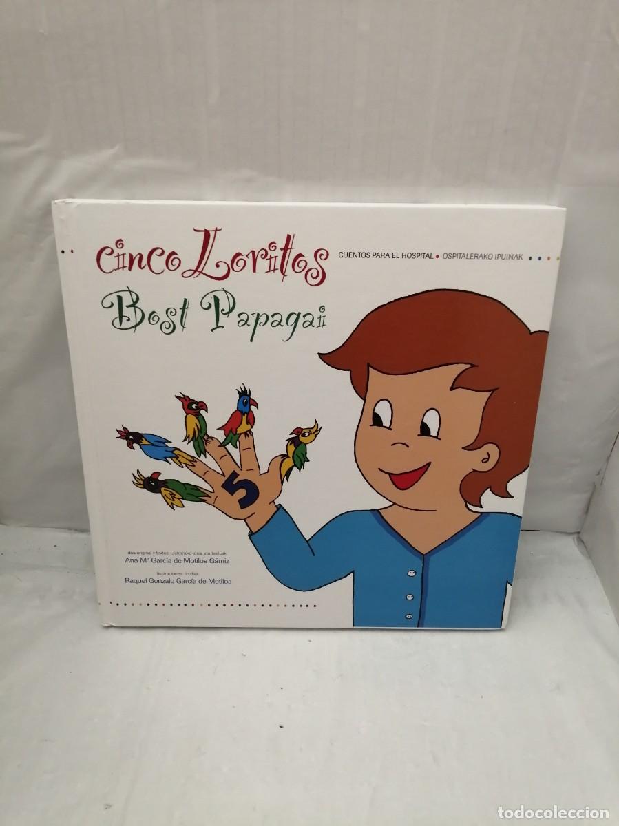 Gebrauchte B&uuml;cher: CINCO LORITOS: CUENTOS PARA EL HOSPITAL (TAPA DURA)