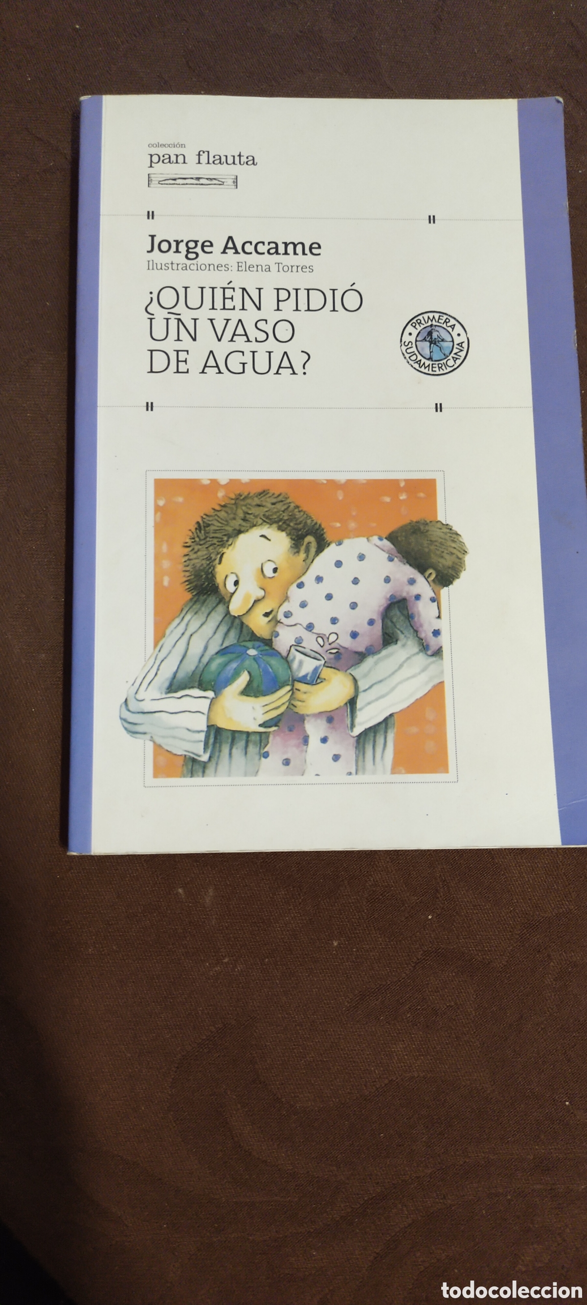 Libros de segunda mano: Quien pidi&oacute; un vaso de agua pan flauta