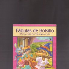 Libros de segunda mano: FÁBULAS DE BOLSILLO: EL PERRO Y EL LOBO / LOS TRES AMIGOS Y EL LOBO