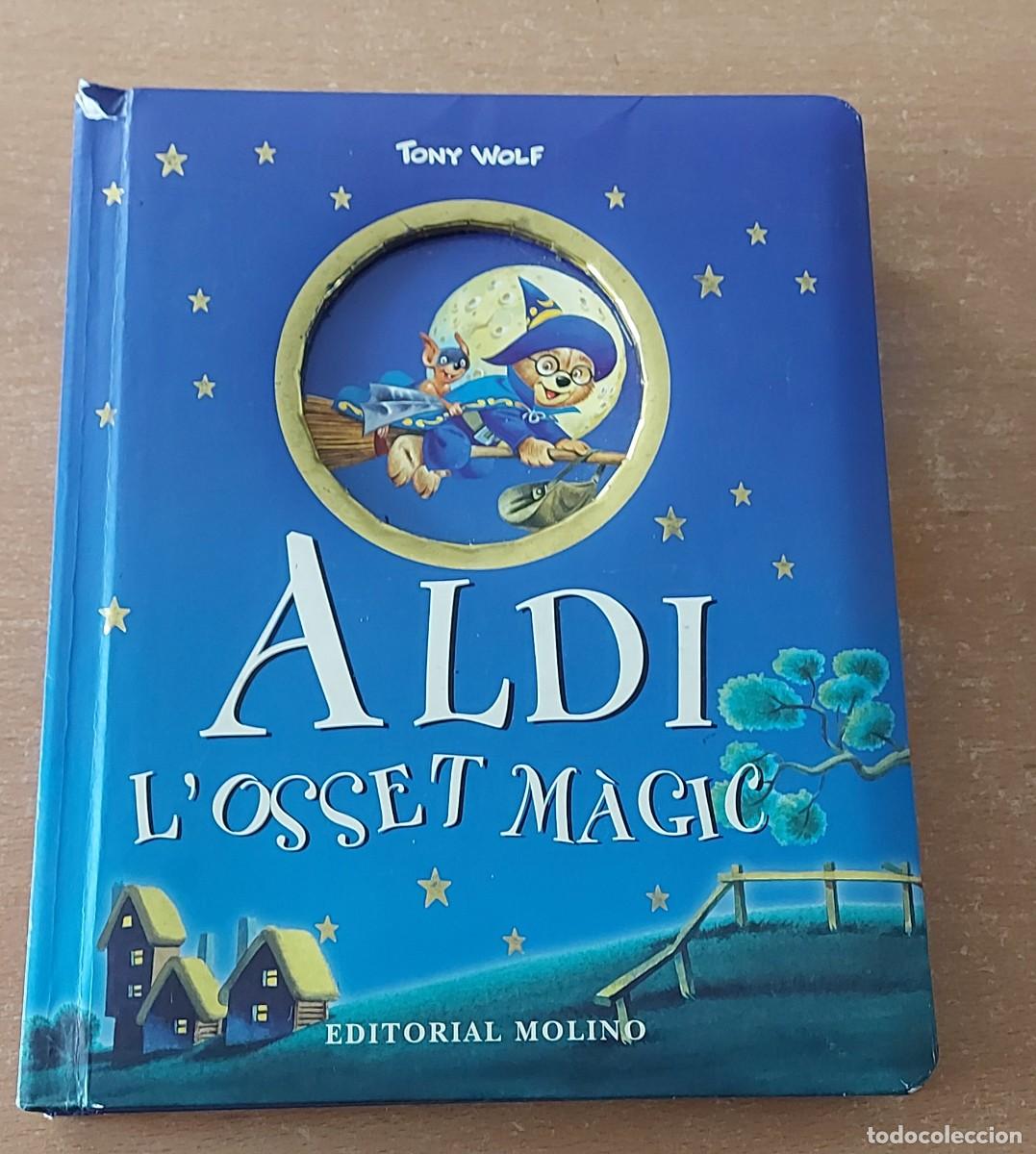 Libros de segunda mano: ALDI L OSSET M&Agrave;GIC TONY WOLF EDITORIAL MOLINO ANY 2004 - Foto 1