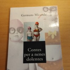 Libros de segunda mano: CONTES PER A NENES DOLENTES (GERMANS MIRANDA). Lote 403312719