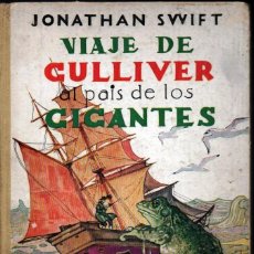 Libros de segunda mano: JONATHAN SWIFT : VIAJE DE GULLIVER AL PAÍS DE LOS GIGANTES (MAUCCI, 1942)