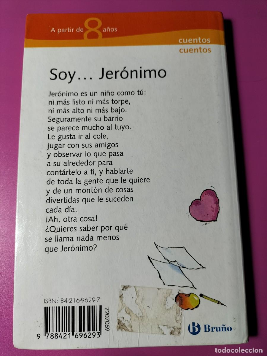 Libros de segunda mano: LIBRO - SOY .... JERONIMO - ALFREDO GOMEZ CERDA ( EDITA BRU&Ntilde;O 2006 - Foto 2