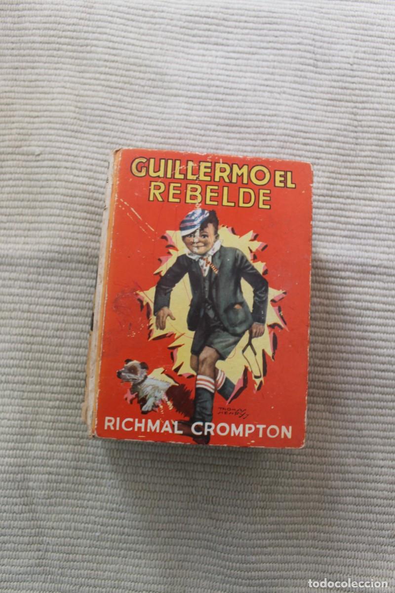 Libros de segunda mano: GUILLERMO EL REBELDE ; RICHALD CROMPTON ; EDICIONES MOLINO - Foto 1