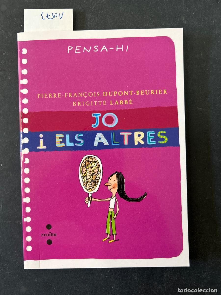 Libros de segunda mano: JO I ELS ALTRES, PIERRE FRAN&Ccedil;OIS DUPONT BEURIER & BRIGITTE LABBE