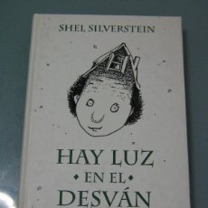 Libros de segunda mano: HAY LUZ EN EL DESVAN - SHEL SILVERSTEIN