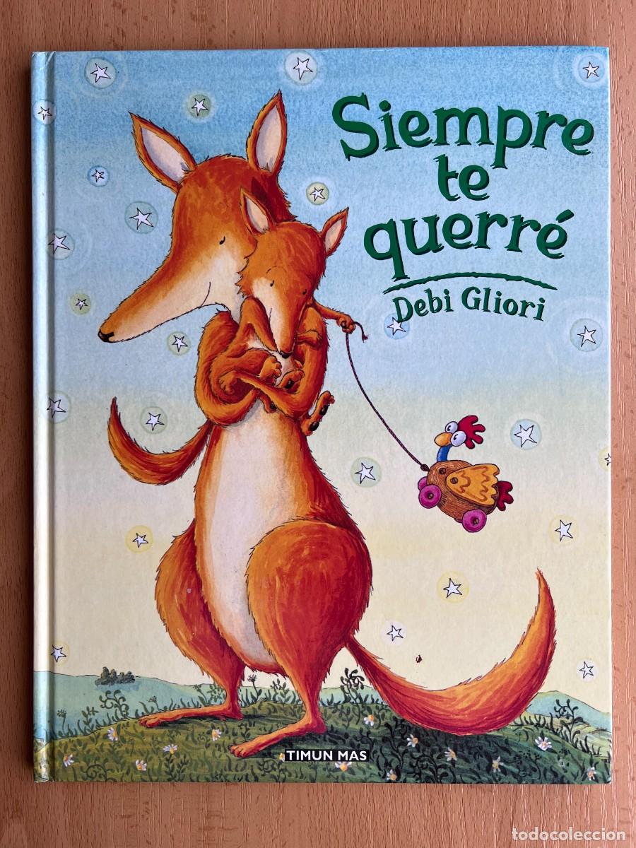 Libros de segunda mano: SIEMPRE TE QUERRE - DEBI GLIORI - EDITORIAL TIMUN MAS - 2003 - Foto 1
