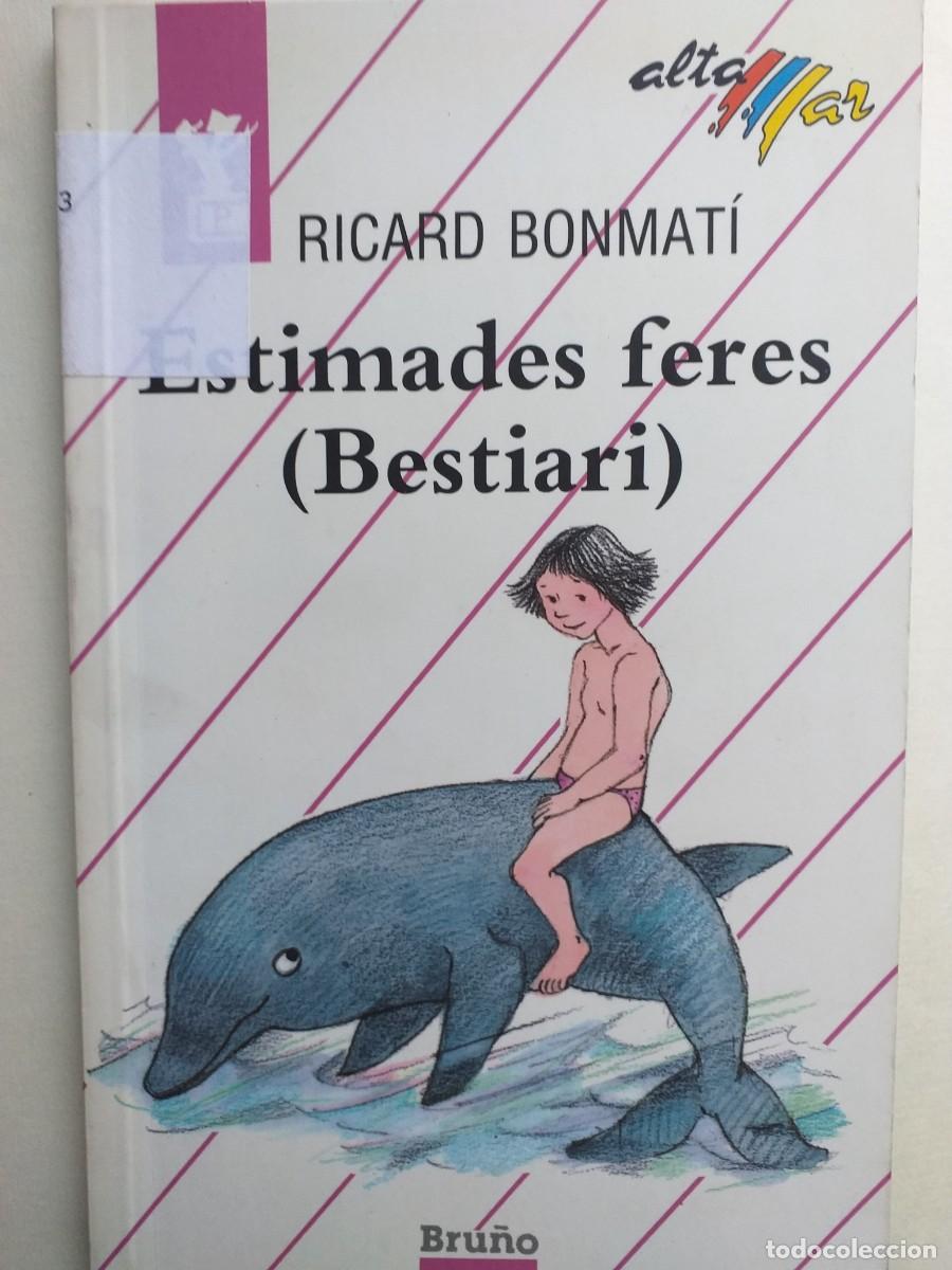 Libros de segunda mano: estimades feres (bestiari) Ricard Bonmat&iacute; col altamar 6