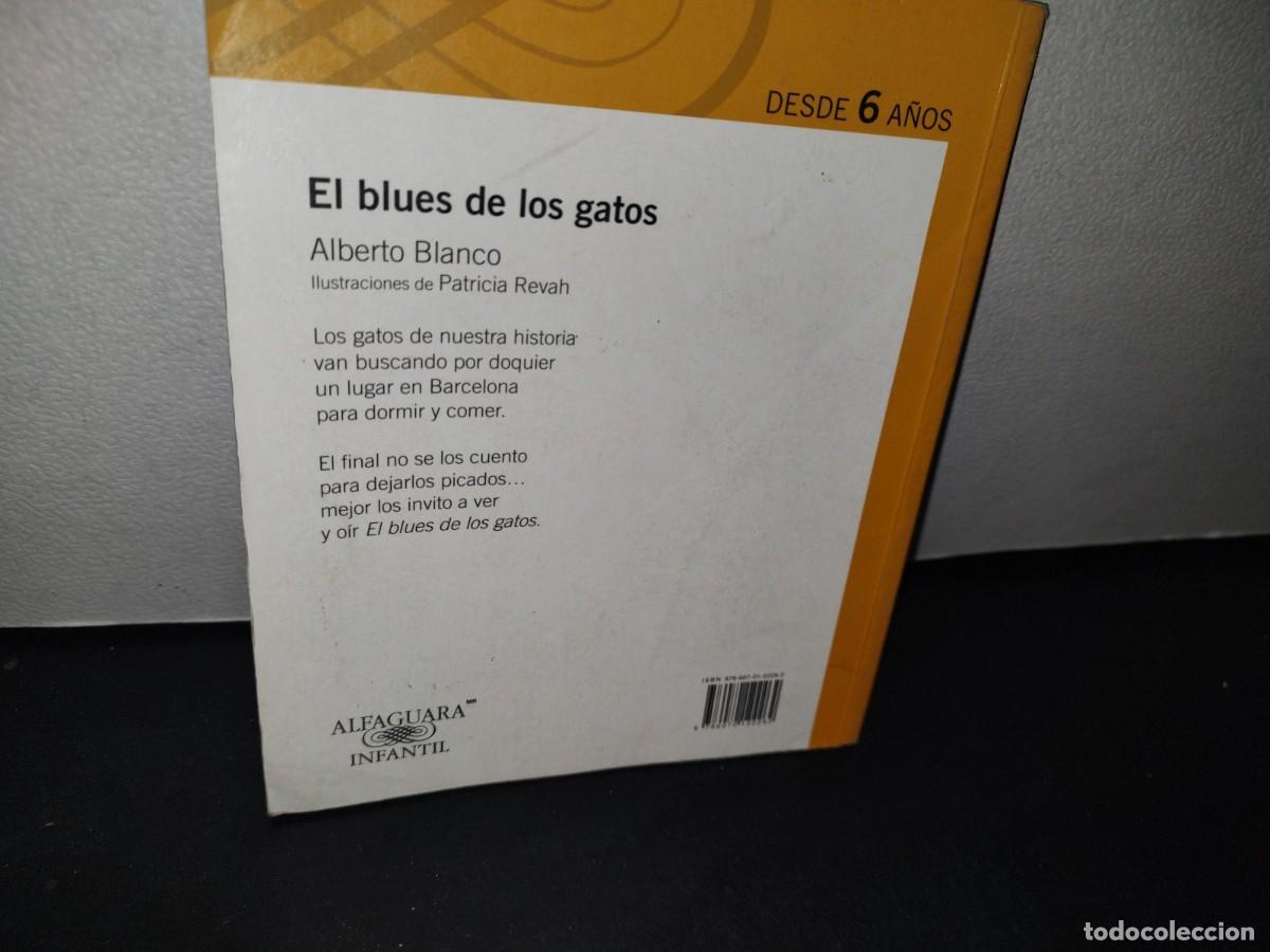 Libros de segunda mano: 13- EL BLUES DE LOS GATOS - ALBERTO BLANCO - Foto 3