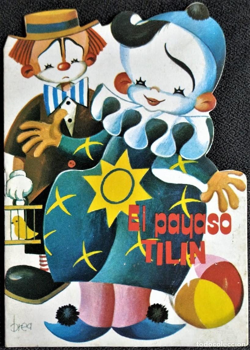 Libros de segunda mano: L131- BREA - CUENTO TROQUELADO EL PAYASO TILIN - COLECCION PIRUETA -EDITA ARTES GRAFICAS- N&ordm; 2