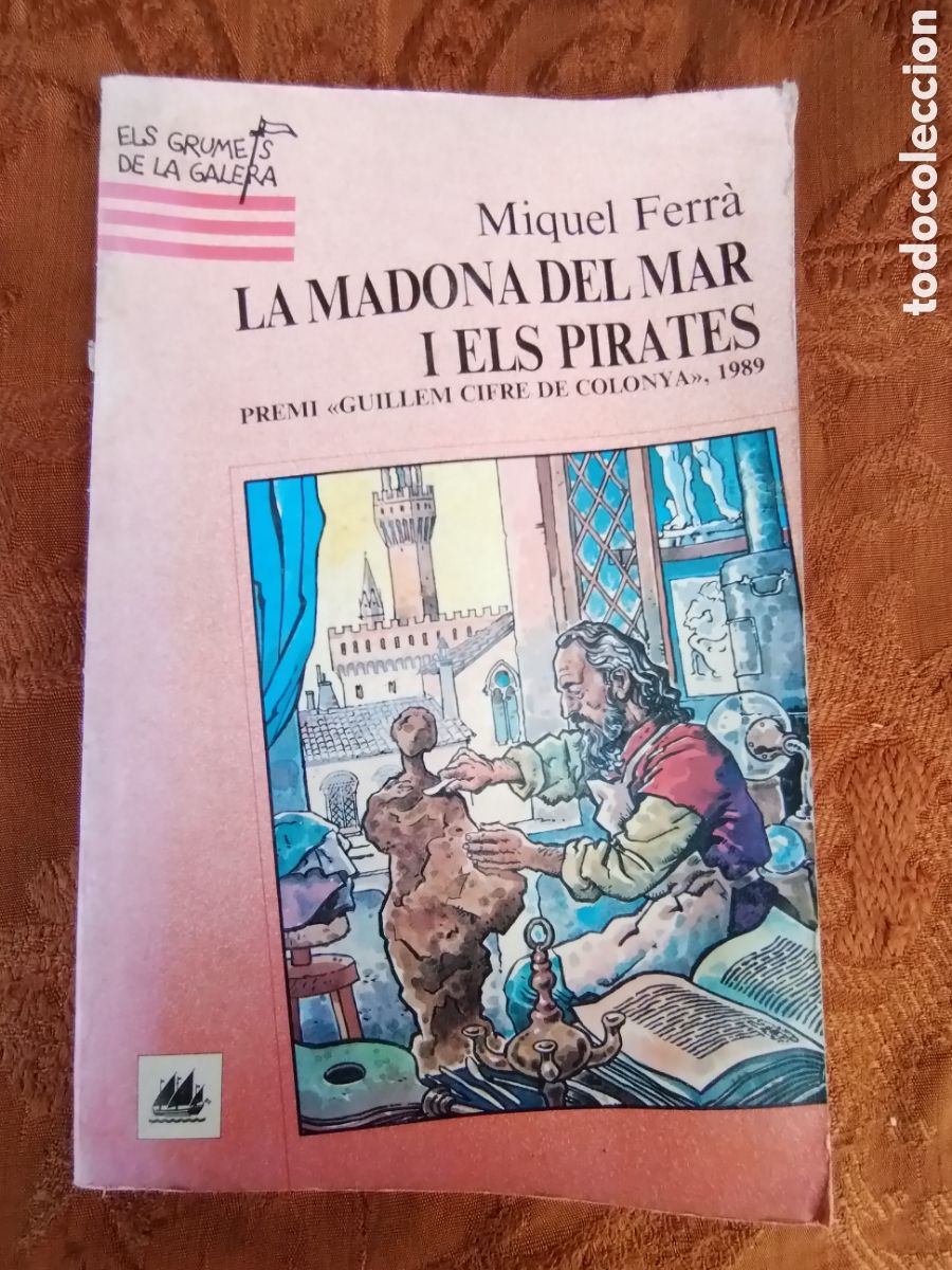 Libros de segunda mano: LA MADONA DEL MAR I ELS PIRATES any 1989