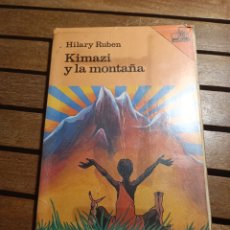 Libros de segunda mano: KIMAZI Y LA MONTAÑA SM HILARY RUBÉN EL BARCO DE VAPOR 1984