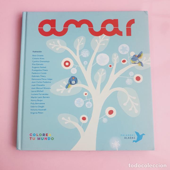 Libri di seconda mano: LIBRO/CUENTO-AMAR-PALABRAS ALADAS-COLOREA TU MUNDO-2017-VARIOS ILUSTRADORES-EXCELENTE