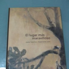 Libros de segunda mano: EL LUGAR MÁS MARAVILLOSO - JAVIER SOBRINO