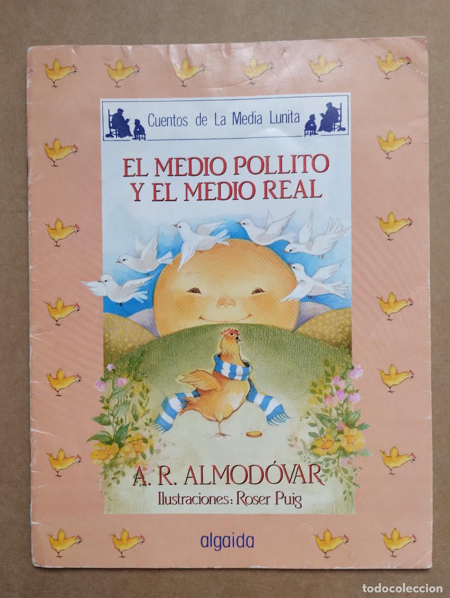 Libros de segunda mano: CUENTOS DE LA MEDIA LUNITA EL MEDIO POLLITO Y EL MEDIO REAL ALGAIDA
