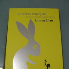 Libros de segunda mano: GRACIAS CONEJITO - JIMMY LIAO