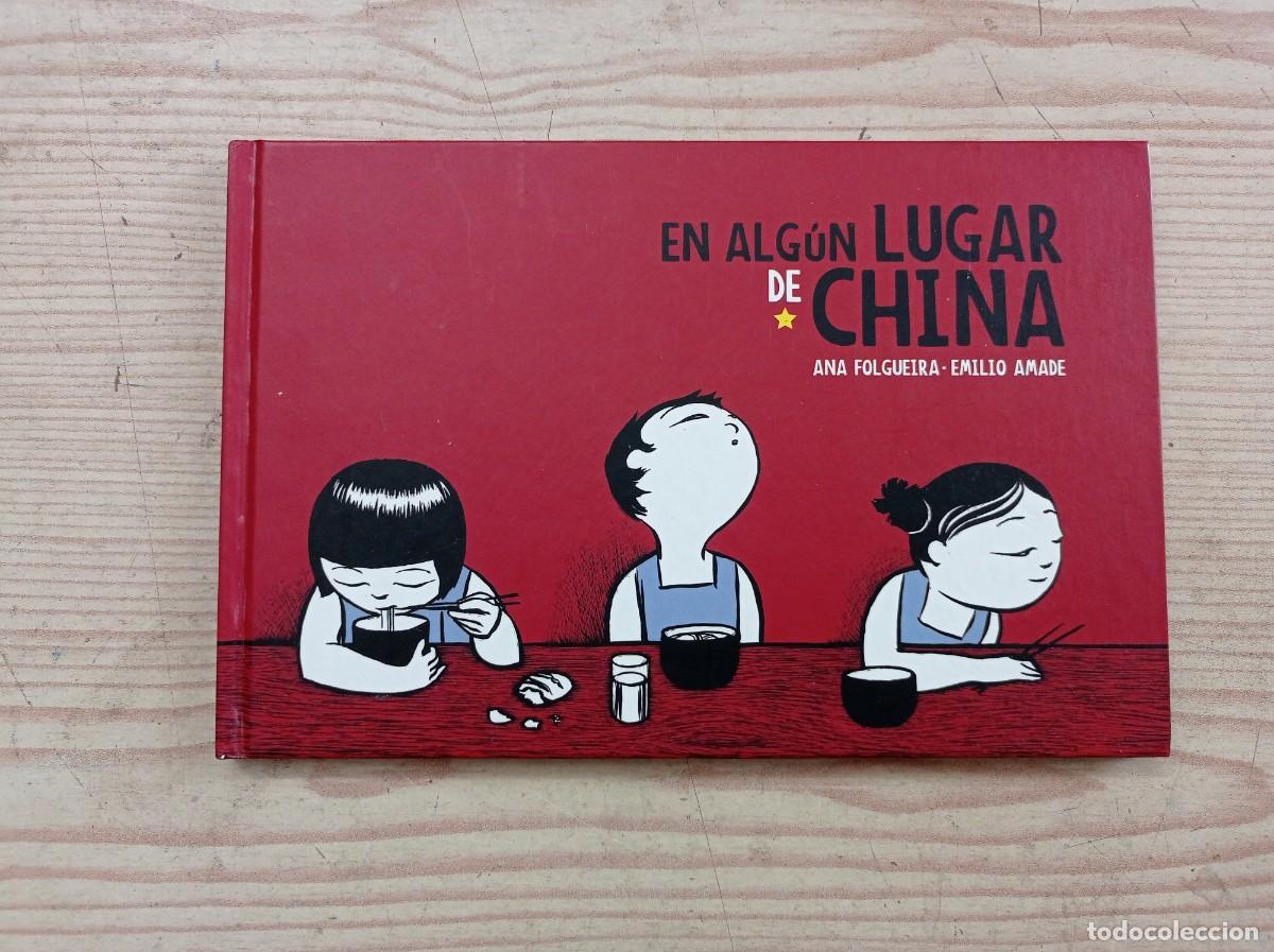 Libri di seconda mano: En Algun Lugar De China - Ana Folgueira - Emilio Amade - 2009