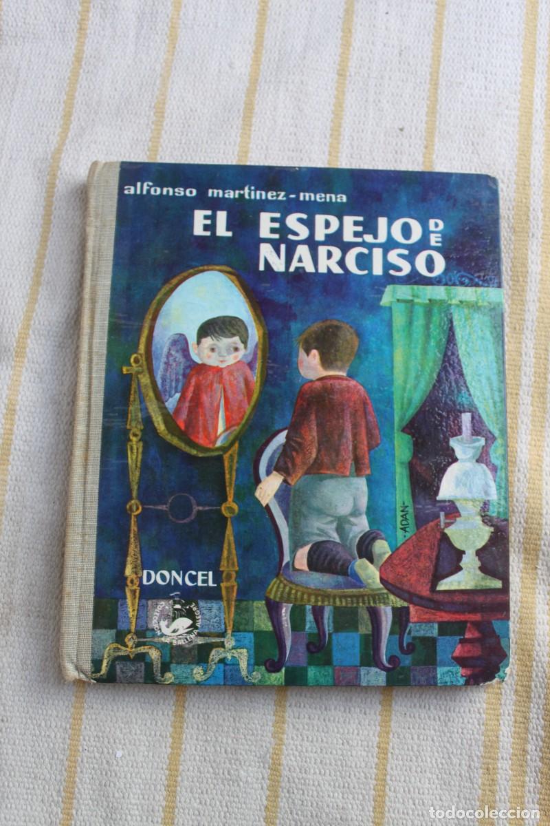 Libros de segunda mano: EL ESPEJO DE NARCISO ; ALFONSO MARTINEZ MENA - DONCEL - Foto 1