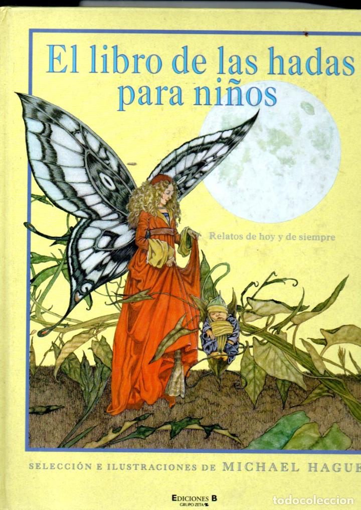 Libros de segunda mano: MICHAEL HAGUE : EL LIBRO DE LAS HADAS PARA NI&Ntilde;OS (EDICIONES B, 2001) - Foto 1