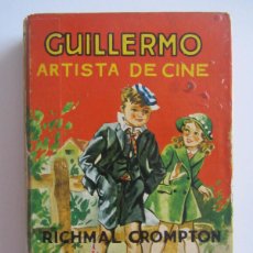 Libros de segunda mano: GUILLERMO ARTISTA DE CINE. RICHMAL CROMPTON. EDITORIAL MOLINO 1963