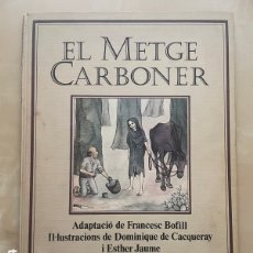Libros de segunda mano: EL METGE CARBONER. - JOSEP BOFILL - ED. HYMSA 1981