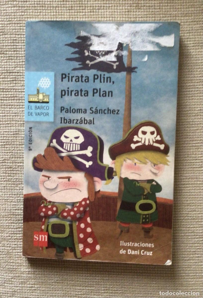 Libros de segunda mano: &rdquo;Pirata Plin, Pirata Plan&rdquo; de Paloma S&aacute;nchez Ibarz&aacute;bal. - Foto 1