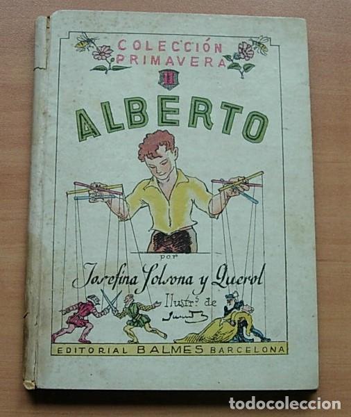 Libros de segunda mano: Libro Cuento ALBERTO de JOSEFINA SOLSONA QUEROL Editorial Balmes 1943 - Foto 1