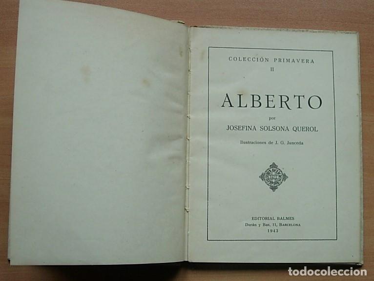 Libros de segunda mano: Libro Cuento ALBERTO de JOSEFINA SOLSONA QUEROL Editorial Balmes 1943 - Foto 2