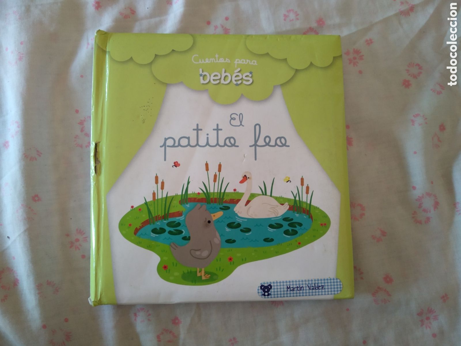 Libros de segunda mano: LIBRO CUENTOS PARA BEBES EL PATITO FEO DE MARTIN VALDEZ