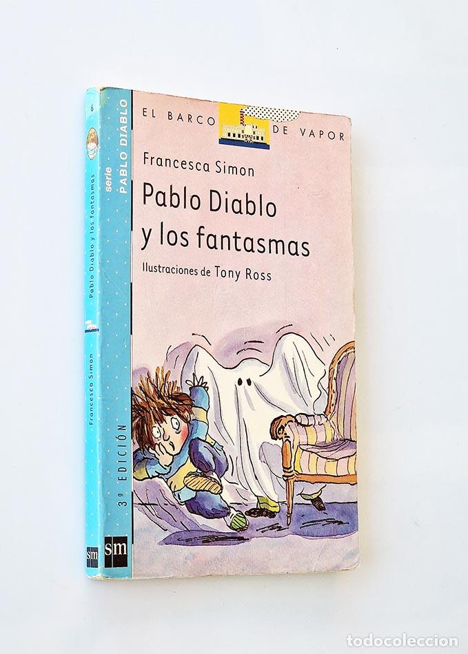 Libros de segunda mano: PABLO DIABLO Y LOS FANTASMAS - SIMON, Francesca - Foto 1