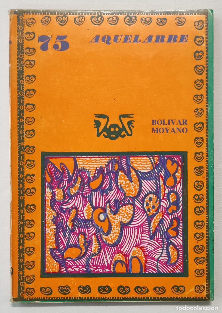 Libros de segunda mano: AQUELARRE. BOLIVAR MOYANO. RARO EJEMPLAR!!! - Foto 1
