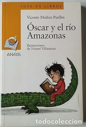 Libros de segunda mano: &Oacute;scar y el r&iacute;o Amazonas. Vicente Mu&ntilde;oz Puelles - Foto 1