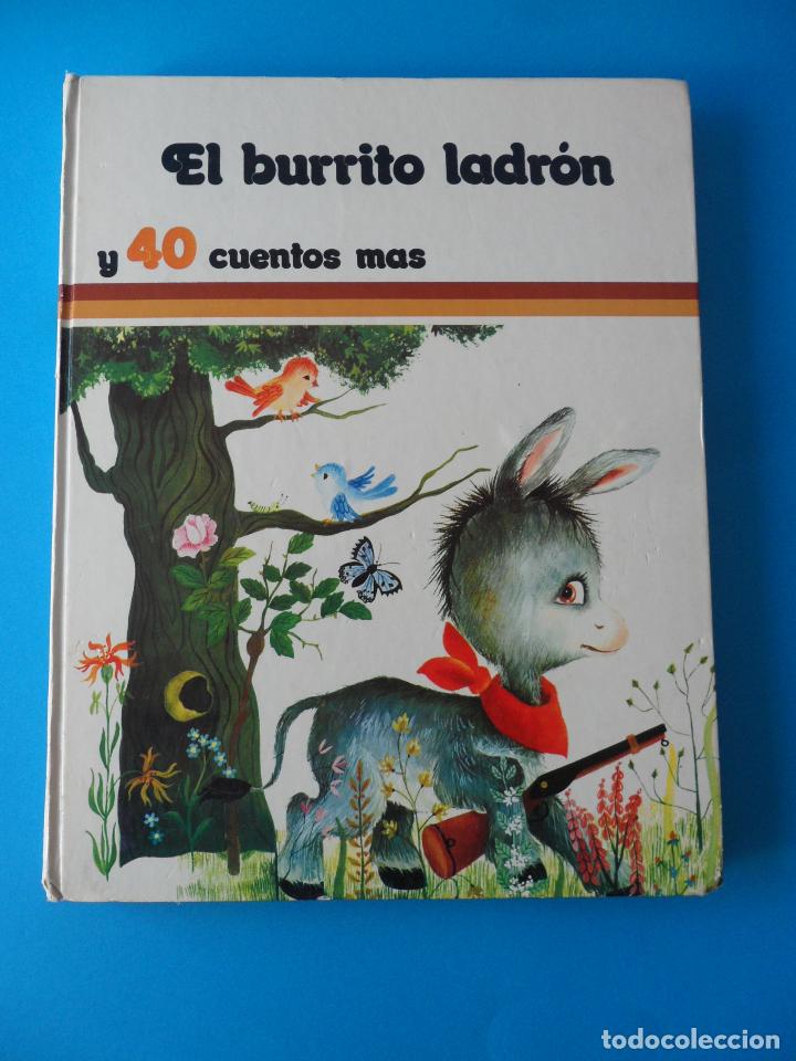 Libros de segunda mano: El burrito ladr&oacute;n y 40 cuentos m&aacute;s. Ed Susaeta 1975