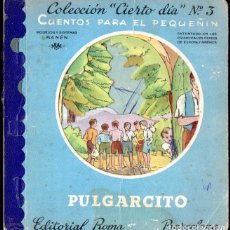 Libros de segunda mano: PULGARCITO (ROMA CIERTO DÍA, C. 1950) VENTANA TROQUELADA EN LAS HOJAS