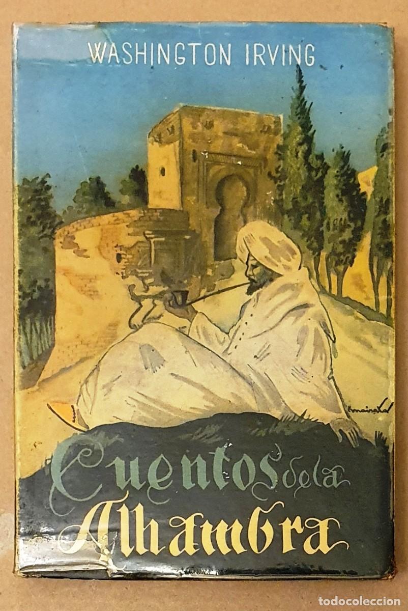 Libros de segunda mano: CUENTOS DE LA ALHAMBRA. W. IRWING. 1&ordf; EDICION 1951. - Foto 1