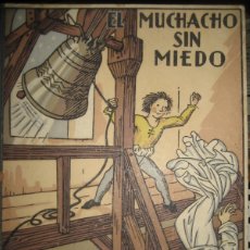 Libros de segunda mano: CUENTO EL MUCHACHO SIN MIEDO . TEXTO AGUSTIN ESCLASANS ILUSTRACIONES D'IVORI ED AYMA 1941