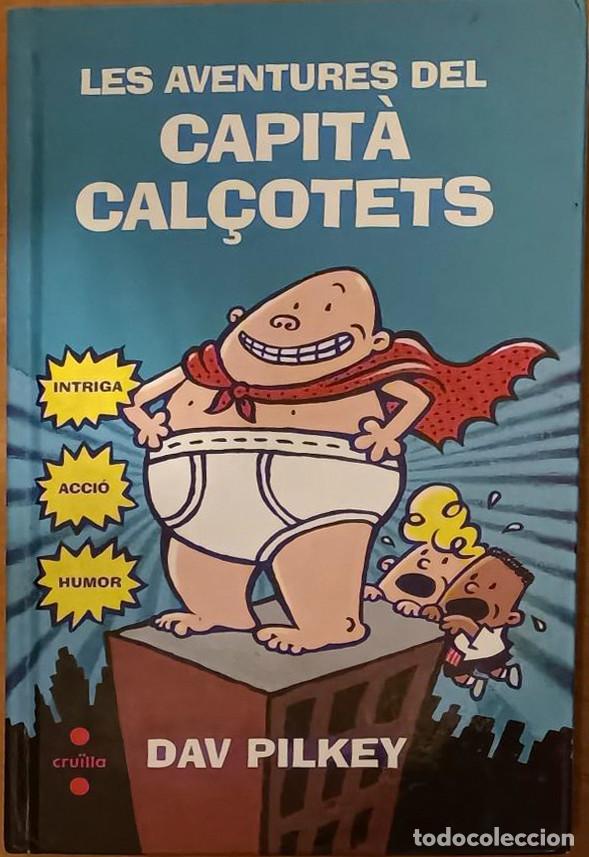 Libros de segunda mano: LES AVENTURES DEL CAPIT&Agrave; CAL&Ccedil;OTETS. DAV PILKEY - Foto 1