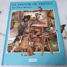 Libros de segunda mano: CUENTO EL PINTOR DE TRENES / JOSÉ PÉREZ MONTERO