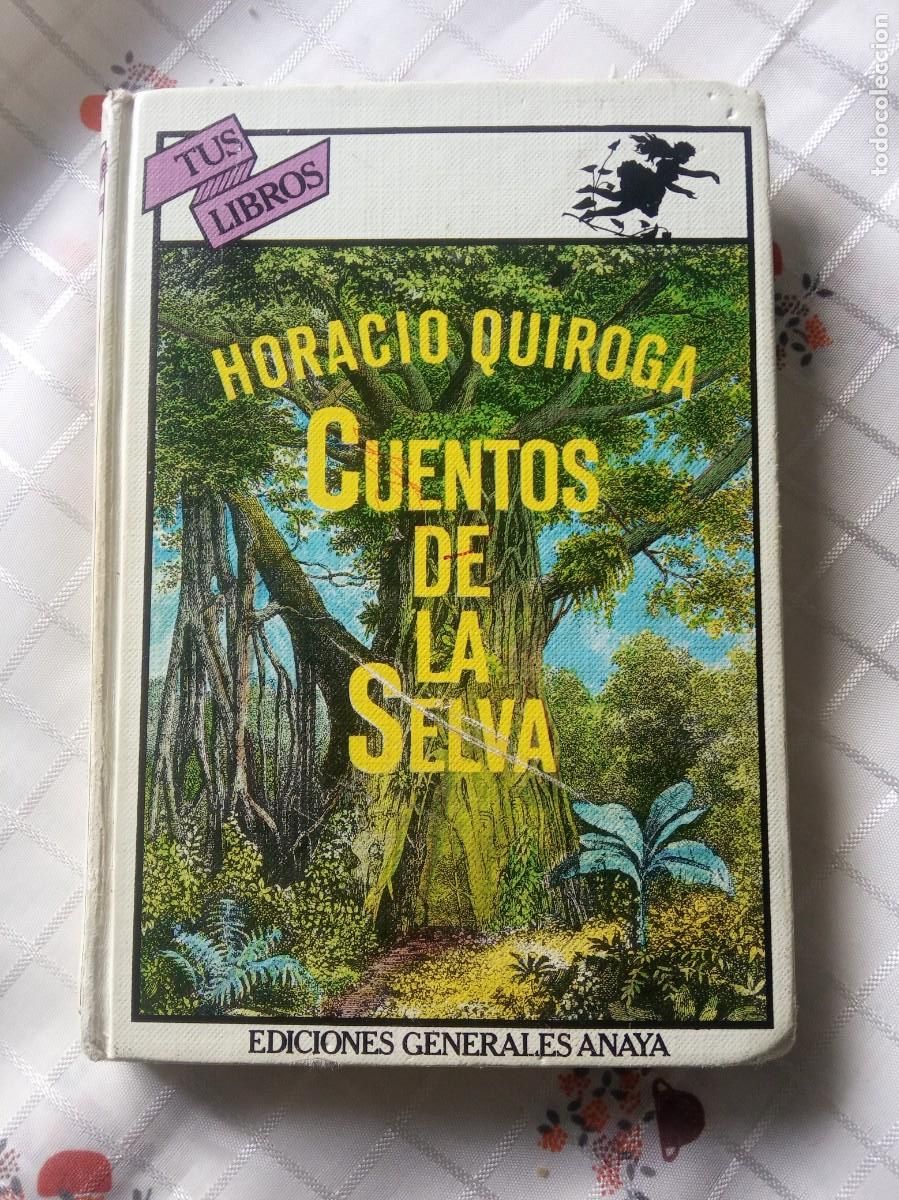 Libros de segunda mano: CUENTOS DE LA SELVA.- HORACIO QUIROGA .ANAYA TUS LIBROS.1983.