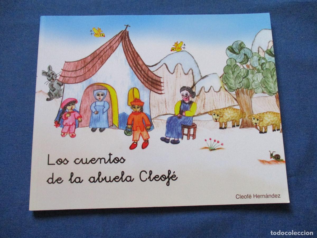Libri di seconda mano: CLEOF&Eacute; HERN&Aacute;NDEZ &middot; LOS CUENTOS DE LA ABUELA CLEOF&Eacute; - NUEVO 2005