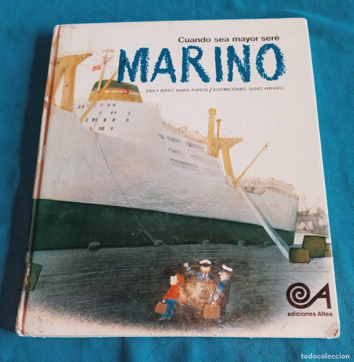 Libros de segunda mano: CUANDO SEA MAYOR SER&Eacute; MARINO, - Foto 1
