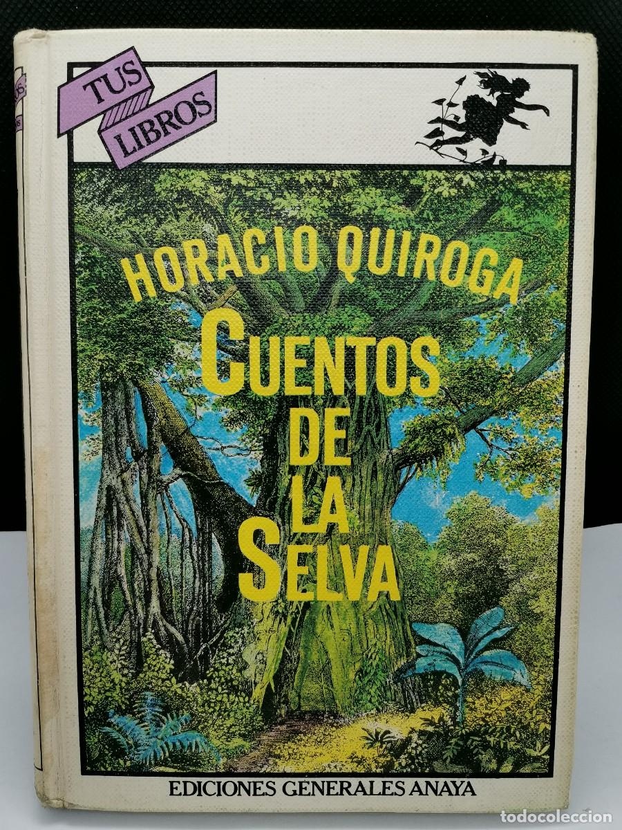 Libros de segunda mano: Cuentos de la Selva. Horacio Quiroga. Tus Libros - Anaya. (1981) - Foto 3