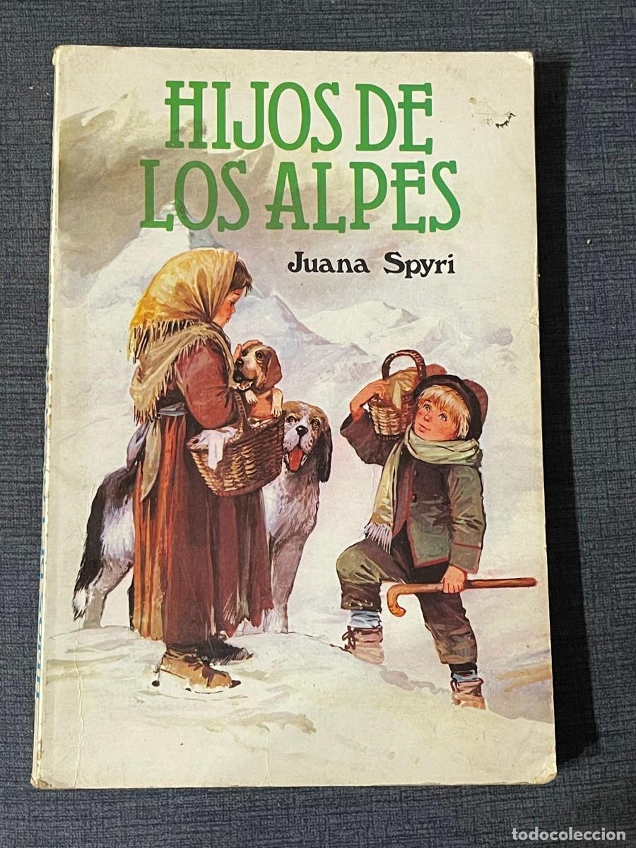 Libros de segunda mano: LIBRO HIJOS DE LOS ALPES- JUANA SPYRI - Foto 1